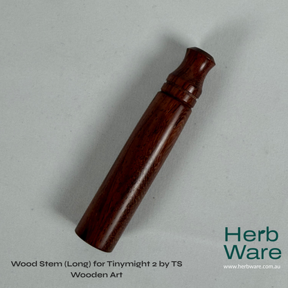 Wood Stem for Tinymight 2 by TS Wooden Art - Herbware, Melbourne Australia